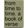 From Time To Time. A Book Of Verse door S.W. Weitzel