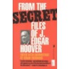 From the Secret Files of J. Edgar Hoover by Athan Theoharis