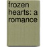 Frozen Hearts: A Romance
