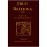Fruit Breeding, Tree and Tropical Fruits by Sir Patrick Moore