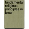 Fundamental Religious Principles In Brow by Willis D. 1875-1970 Weatherford