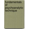 Fundamentals Of Psychoanalytic Technique door R.H. Etchegoyen