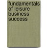 Fundamentals of Leisure Business Success door William Winston