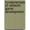 Fundamentals of Network Game Development door Guy W. Lecky-Thompson