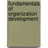 Fundamentals of Organization Development door Onbekend