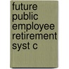 Future Public Employee Retirement Syst C door Gary Anderson