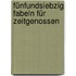 Fünfundsiebzig Fabeln für Zeitgenossen