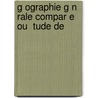 G Ographie G N Rale Compar E Ou  Tude De door Carl Ritter