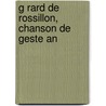 G Rard De Rossillon, Chanson De Geste An door Francisque Michel