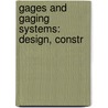Gages And Gaging Systems: Design, Constr door Onbekend