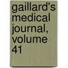 Gaillard's Medical Journal, Volume 41 door Onbekend