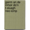 Gairm An De Mhoir Do'n T-Sluagh Neo-Iomp door Richard Baxter