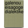Galenou Eisagoge Dialektike door Onbekend