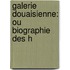 Galerie Douaisienne: Ou Biographie Des H