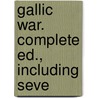 Gallic War. Complete Ed., Including Seve door William Francis Allen