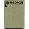 Gallinaceous Birds by William Jardine