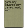 Game Boy Advance-Only Games: Mario Kart: door Source Wikipedia