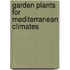 Garden Plants for Mediterranean Climates
