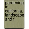 Gardening In California, Landscape And F by Melbourne) Mclaren John (Victoria University Of Technology