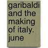 Garibaldi And The Making Of Italy. June door George Macaulay Trevelyan