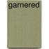 Garnered