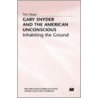 Gary Snyder And The American Unconscious by Tom Dean
