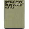 Gastrointestinal Disorders and Nutrition door Tonia Reinhard