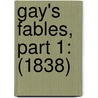 Gay's Fables, Part 1: (1838) door Onbekend