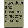 Gazetteer And Business Directory Of Scho door Onbekend