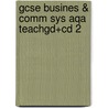 Gcse Busines & Comm Sys Aqa Teachgd+cd 2 door Johnathan Sutherland