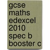 Gcse Maths Edexcel 2010 Spec B Booster C door Onbekend