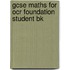 Gcse Maths For Ocr Foundation Student Bk