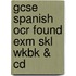 Gcse Spanish Ocr Found Exm Skl Wkbk & Cd