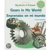 Gears in My World/Engranajes En Mi Mundo by Joanne Randolph