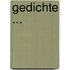 Gedichte ...