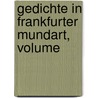 Gedichte In Frankfurter Mundart, Volume door Friedrich Stoltze