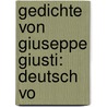 Gedichte Von Giuseppe Giusti: Deutsch Vo by Vincenzo Monti