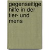Gegenseitige Hilfe In Der Tier- Und Mens by Petr Alekseevich Kropotkine