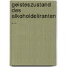 Geisteszustand Des Alkoholdeliranten ... by Karl Bonhoeffer