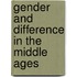 Gender and Difference in the Middle Ages
