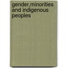 Gender,Minorities And Indigenous Peoples by Fareda Banda