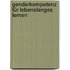 Genderkompetenz für lebenslanges Lernen