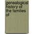 Genealogical History Of The Families Of