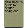 Genealogist's Guide to Printed Pedigrees by George William Marshall