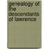 Genealogy Of The Descendants Of Lawrence