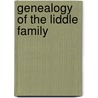 Genealogy Of The Liddle Family door Martha Dawson Liddle Gifford