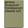 Genera Muscorum Frondosorum: Classes Sch door Karl Schliephacke