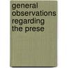 General Observations Regarding The Prese door Sir John Sinclair