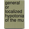 General Or Localized Hypotonia Of The Mu door Onbekend