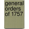 General Orders Of 1757 door Onbekend